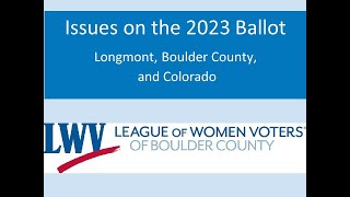 LWVBC Longmont Ballot Issues Presentation Virtual 10232023 [upl. by Chastity]