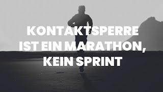 Marathon kein Sprint Kontaktsperre ExZurück Trennung [upl. by Orola]