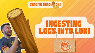 Introduction to Ingesting logs with Loki  Zero to Hero Loki  Grafana [upl. by Barboza]