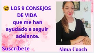 🤓 Los 9 consejos de VIDA que me han AYUDADO A SEGUIR ADELANTE ✨ [upl. by Ardnossak]