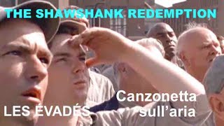 MusicCinema The Shawshank Redemption Frank Darabont Canzonetta sullaria Les Evadés Extrait [upl. by Riplex]