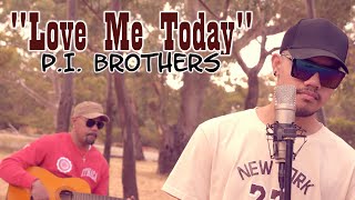 PI Brothers  Love Me Today Lyric Video [upl. by Ycnuahc]