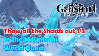 In the Mountains  Thaw all the Shards Out 13  Genshin Impact [upl. by Ehrsam]