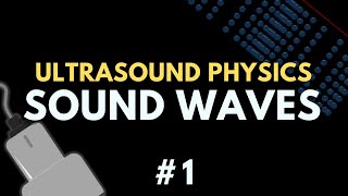 Sound Waves and the Acoustic Spectrum  Ultrasound Physics  Radiology Physics Course 1 [upl. by Laucsap]