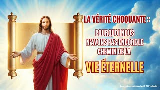 La vérité choquante  Pourquoi nous navons pas encore le chemin de la vie éternelle catholique [upl. by Byron]