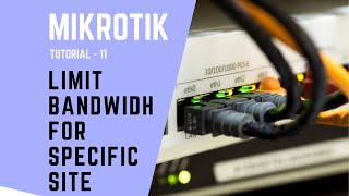 MikroTik Tutorial no 11  Limit Bandwidth for Specific Site [upl. by Brownson893]