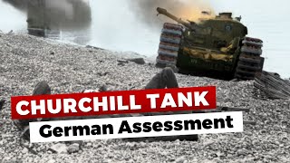 German Thoughts on the Churchill Tank [upl. by Ginsburg510]