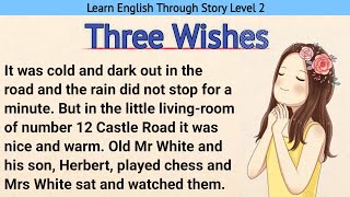 Learn English Through Story Level 2  Graded Reader Level 2  Three Wishes [upl. by Hillyer]