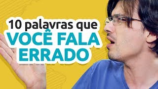 10 PALAVRAS QUE VOCÊ FALA ERRADO EM INGLÊS [upl. by Koren361]