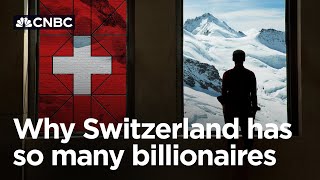 Why is Switzerland home to so many billionaires [upl. by Fevre]