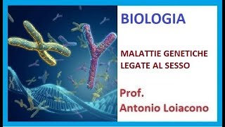 LEZIONE DI BIOLOGIA  MALATTIE GENETICHE LEGATE AL SESSO [upl. by Salba558]