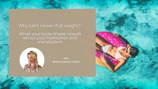 Why can’t I lose that weight  What your body shape reveals about your hormones and metabolism [upl. by Llenyar]