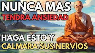 5 SECRETOS Ancestrales Para La Ansiedad  Jamas Perdera la Calma de nuevo  Historia Budista [upl. by Nigel]