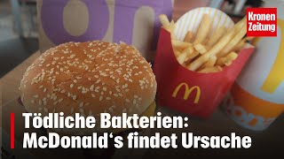 Tödliche Bakterien McDonald‘s findet Ursache  kronetv NEWS [upl. by Crin]