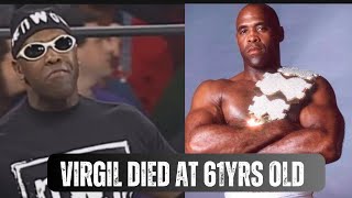 WWE and WCW Legend VIRGIL passed away at 61years Old [upl. by Keung]