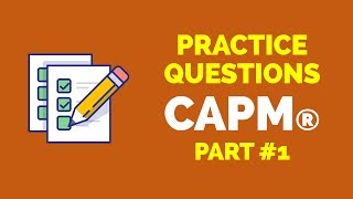 CAPM® Practice Questions Part 1 [upl. by Adalai]