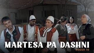 TREGIME POPULLORE SHQIPTARE  Martesa pa dashni pjesa 10 [upl. by Anitnerolf]