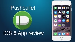 Pushbullet  How to share files between devices iOS 8 App review [upl. by Ynohtnaed]