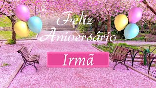 FELIZ ANIVERSÁRIO MINHA IRMÃ QUERIDA UMA LINDA MENSAGEM PARA EMOCIONAR SUA IRMÃ [upl. by Delwin]