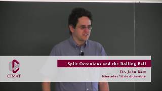 JOHN BAEZ  SPLIT OCTONIONS and the ROLLING BALL [upl. by Sand96]