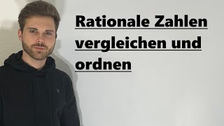 Rationale Zahlen vergleichen und ordnen  Verständlich erklärt [upl. by Tiffi157]