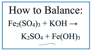 How to Balance Fe2SO43  KOH  K2SO4  FeOH3 [upl. by Deborah]