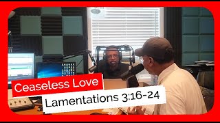 Ceaseless Love Lamentations 31624 July 7 2024 ISSL Sunday School Outline Below kingdomagenda [upl. by Angelle114]