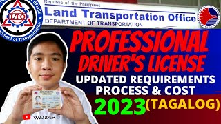 LTO PROFESSIONAL DRIVERS LICENSE  UPDATED REQUIREMENTS PROCESS amp COST  TAGALOG [upl. by Eelatsyrc]