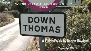 Down Thomas A Guided Walk led by Robert Rowland [upl. by Sadirah342]