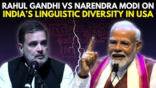 Here’s What LoP Rahul Gandhi amp PM Narendra Modi Said On India’s Linguistic Diversity In USA [upl. by Enogitna]