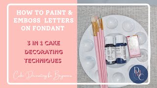 How to Paint and Emboss lettering on fondant Cake decorating for beginners [upl. by Triplett]