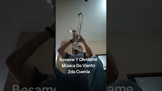 Besame Y Olvidame Musica De Viento 2da cuerda [upl. by Ahcsrop]