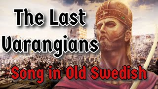 The Last Varangians Song in Old Swedish HD Remake  The Skaldic Bard [upl. by Yrreg]