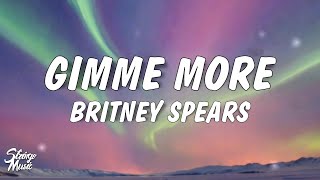 Britney Spears  Gimme More Lyrics [upl. by Marcile122]