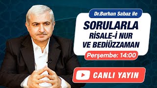 Sorularla Risalei Nur ve BediÃ¼zzaman  01 Haziran  Dr Burhan SABAZ [upl. by Anits]