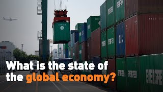 What is the state of the global economy [upl. by Leiuqese]