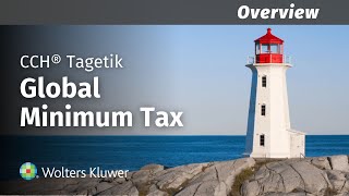 Transform the burden of the tax reporting process into a competitive advantage  Global Minimum Tax [upl. by Ettennod]