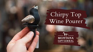 Chirpy Top Wine Pourer [upl. by Yaresed]