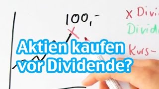 Aktien Kaufen vor Dividendenzahlung sinnvoll Dividenden Abschlag erklärt [upl. by Cari110]