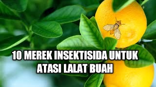 10 merek dagang insektisida untuk lalat buah [upl. by Emie]