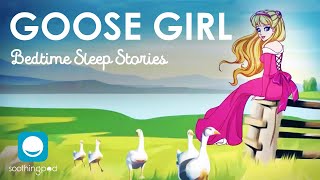 Bedtime Sleep Stories  👧 The Goose Girl 🦢 Sleep Story to Fall Asleep Fast  Grimms Fairy Tales [upl. by Nylitsirk]