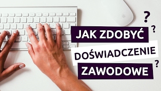 Jak zdobyć doświadczenie zawodowe jako grafik [upl. by Belter]