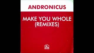 Andronicus  Make You Whole Red Jerry 12quot Mix [upl. by Enomad]