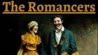 Edmond Rostand 23 The Romancers [upl. by Ynneb]