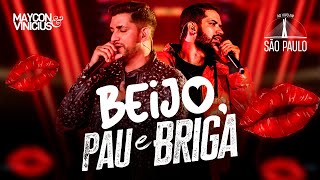 Maycon e Vinicius  Beijo Pau e Briga DVD Ao Vivo em São Paulo [upl. by Beverlie362]