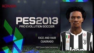 PES 2013 🎮 • CUADRADO FACE AND HAIR HD 20182019 [upl. by Akram]