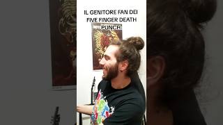 IL GENITORE FAN DEI FIVE FINGER DEATH PUNCH [upl. by Elahcar968]