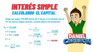 INTERES SIMPLE Calculando el capital  Super facil  Para principiantes [upl. by Nimajaneb]