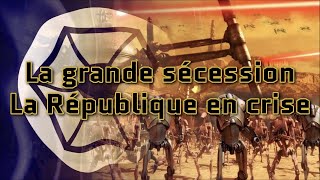 Lascension de la Confédération des Systèmes Indépendants  Les racines de la sécession galactique [upl. by Davie239]