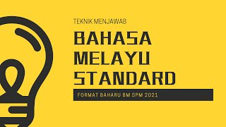 Bahasa Melayu Standard  Teknik Menjawab  SPM KSSM [upl. by Boorman607]